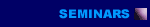 Seminars